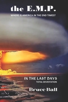 THE E.M.P.: Where is America in the End Times? B08R1DHND8 Book Cover
