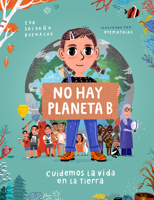 No hay planeta B. Cuidemos la vida en la Tierra 8448854624 Book Cover