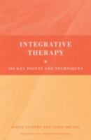 Integrative Therapy: 100 Key Points & Techniques 041541377X Book Cover
