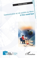Communication et vie scolaire au Maroc à l'ère numérique (Enfance Éducation Et Société) (French Edition) 2336589249 Book Cover