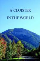 A Cloister In The World 1598000853 Book Cover