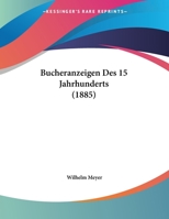 Bucheranzeigen Des 15 Jahrhunderts 1160312478 Book Cover