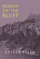 Murder on the Bluff 1616465530 Book Cover