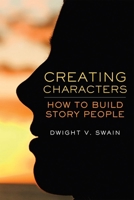 Creating Characters: How to Build Story People 089879417X Book Cover