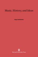 Music, history, and ideas, 1406739286 Book Cover