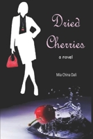 Dried Cherries: a novel B0BZ6K5THT Book Cover