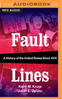 Fault Lines: A History of the United States Since 1974 0393088669 Book Cover