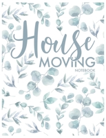 House Moving Notebook: Guided Home Buying Checklists, Moving Planners, Packing Organizers, Move In Checklist Book 1673379982 Book Cover