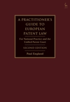 A Practitioner's Guide to European Patent Law: For National Practice and the Unified Patent Court 150992860X Book Cover