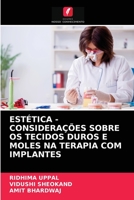 Estética - Considerações Sobre OS Tecidos Duros E Moles Na Terapia Com Implantes 6203166278 Book Cover