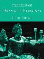 Dramatis Personae: The Rise Of Medieval and Renaissance Theatre (Stage By Stage) 0720612454 Book Cover