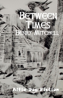 Between Times 1909894230 Book Cover