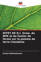 EFFET DE D.I. Grow, du NPK et du fumier de ferme sur la pomme de terre irlandaise (French Edition) 6630087445 Book Cover