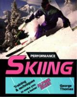 Performance Skiing: Training and Techniques to Make You a Better Alpine Skier 0811730263 Book Cover