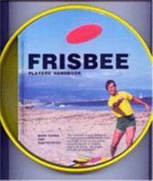 Frisbee Players Handbook 0915516195 Book Cover