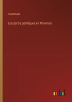 Les partis politiques en Province (French Edition) 3368910205 Book Cover