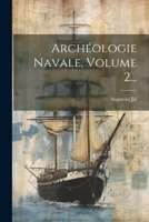 Archéologie Navale, Volume 2... 1022296388 Book Cover