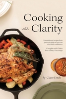 Cooking with Clarity B0GYBMLDNC Book Cover