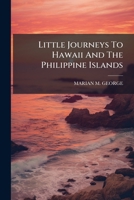 Little Journeys To Hawaii And The Philippine Islands 1179738349 Book Cover