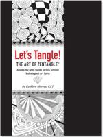Let's Tangle! The Art of Zentangle 1441314695 Book Cover