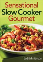 Sensational Slow Cooker Gourmet 0778801993 Book Cover