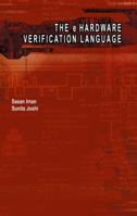 The e-Hardware Verification Language (Information Technology: Transmission, Processing & Storage) 1475779267 Book Cover