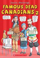 Famous Dead Canadians 2 What W 043995729X Book Cover