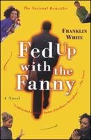 Fed Up With the Fanny 0684844915 Book Cover
