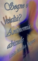 Sogno o realtà? Antinomia abissale B0DTGGDNKK Book Cover