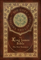 The King James Bible: The New Testament 1774372703 Book Cover