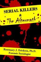 SERIAL KILLERS AND THE AFTERMATH 1983402869 Book Cover