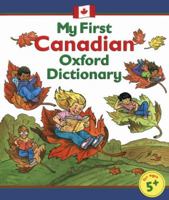My First Canadian Oxford Dictionary 0195417984 Book Cover