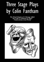 Three Stage Plays by Colin Fantham 1916596991 Book Cover