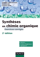 Synthèses en chimie organique - 2e éd. - Exercices corrigés: Exercices corrigés 2100747428 Book Cover