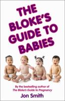 Blokes Guide to Babies 1401916090 Book Cover