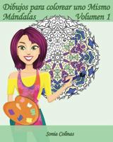 Dibujos Para Colorear Uno Mismo - M�ndalas - Volumen 1: 25 M�ndalas Antiestr�s 1539323528 Book Cover
