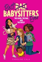 The Good, the Bad, and the Bossy 1328850900 Book Cover