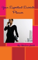 Your Expectant Enceinte Planner B009ANAVDE Book Cover