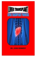 LIVER TRANSPLANT: LIVER TRANSPLANT PROCESS B0875ZTFXK Book Cover