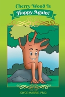 Cherry Wood is Happy Again! 1735812234 Book Cover