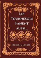 Les Tournesols fanent aussi... 2322615544 Book Cover