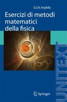 Esercizi di metodi matematici della fisica: Con complementi di teoria 8847019524 Book Cover