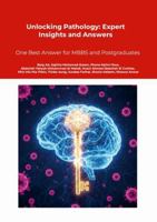 Unlocking Pathology: Expert Insights and Answers: One Best Answer for MBBS and Postgraduates 1257034839 Book Cover
