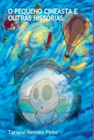 O Pequeno cineasta e outras histórias (Portuguese Edition) 6526632815 Book Cover