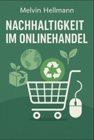 Nachhaltigkeit im Onlinehandel (German Edition) B0FHCWSF14 Book Cover