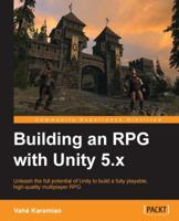 Building an RPG with Unity 5.X 1785285009 Book Cover