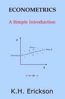 Econometrics: A Simple Introduction 1501077171 Book Cover