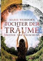 Tochter der Träume: Meister der Täuschung (German Edition) 3750481180 Book Cover