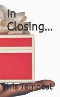 In Closing... B0C2SQ22RP Book Cover