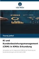KI und Kundenbeziehungsmanagement (CRM) in KMUs Erkundung (German Edition) 6202337826 Book Cover